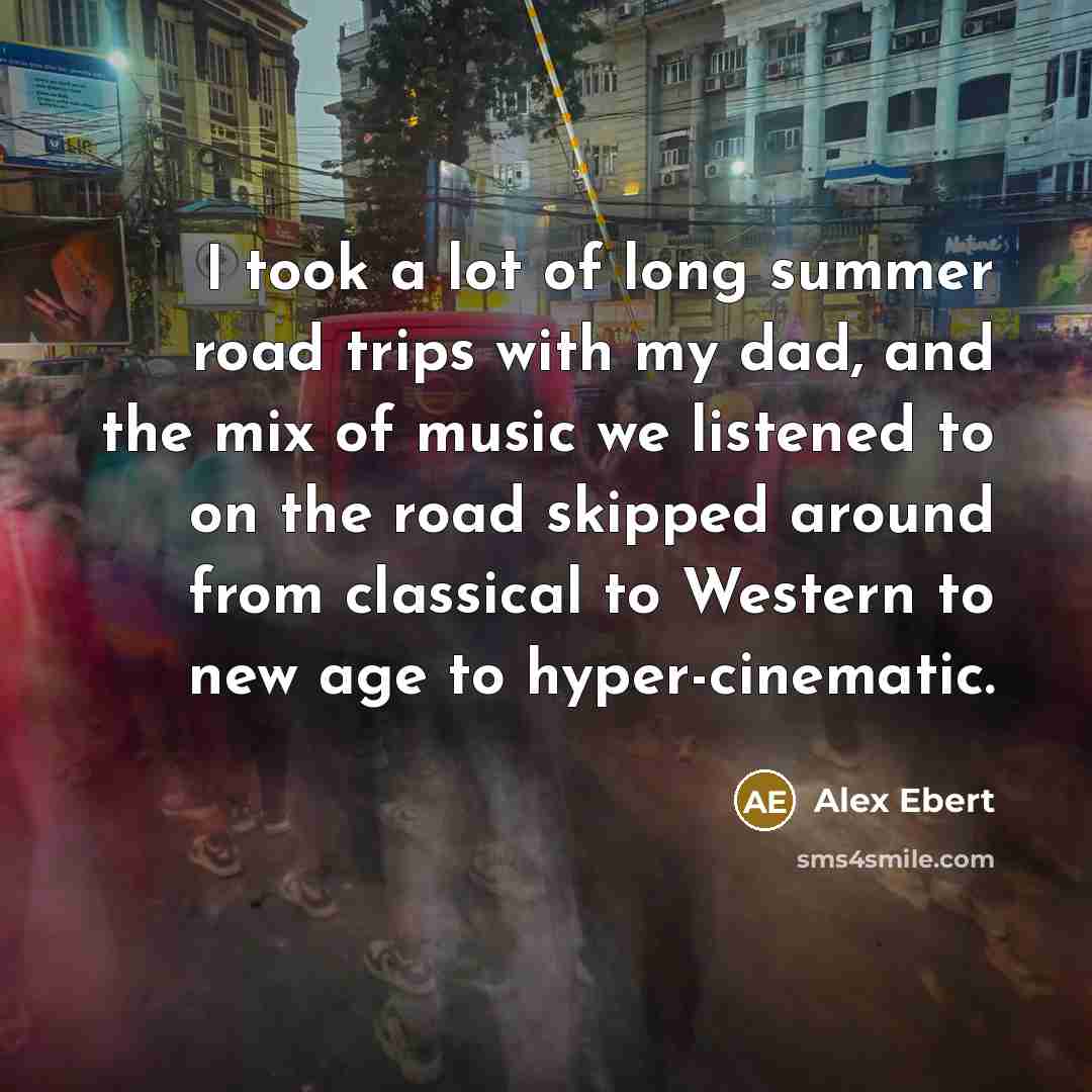 “I took a lot of long summer road trips with…” quote by Alex Ebert