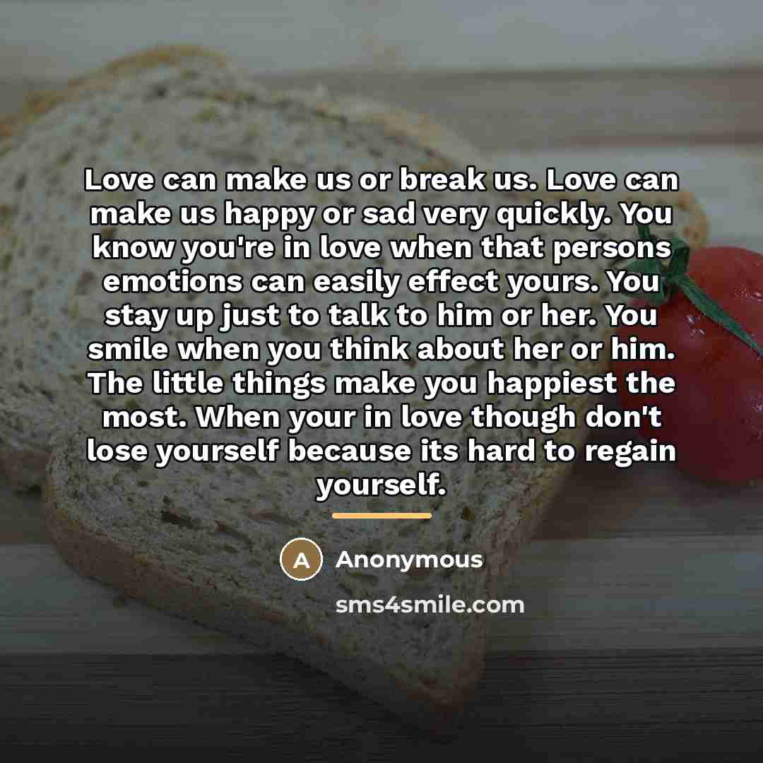“Love can make us or break us. Love can make…” quote by Anonymous