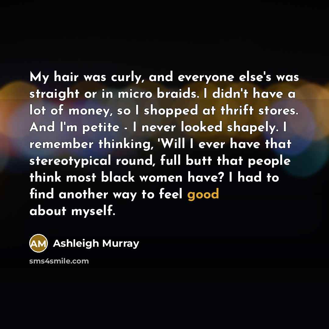 “My hair was curly, and everyone else's was straight or…” quote by Ashleigh Murray
