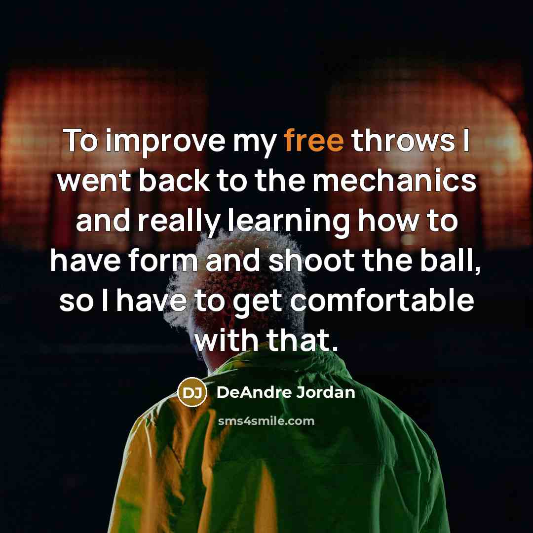 “To improve my free throws I went back to the…” quote by DeAndre Jordan
