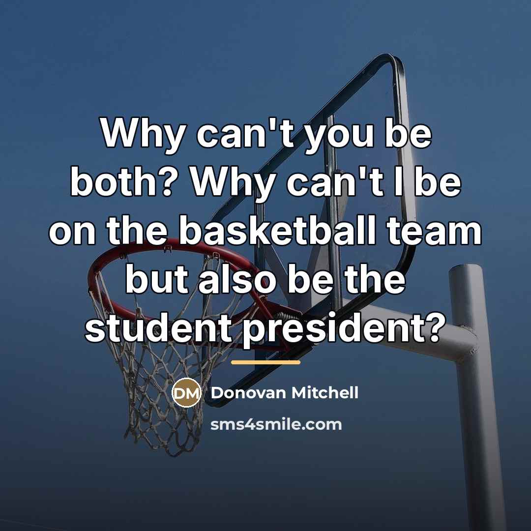 “Why can't you be both? Why can't I be on…” quote by Donovan Mitchell