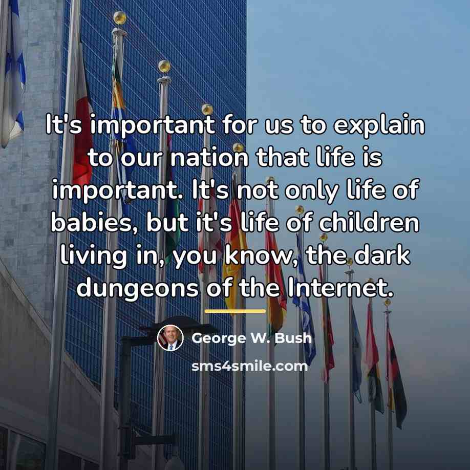 “It's important for us to explain to our nation that…” quote by George W. Bush