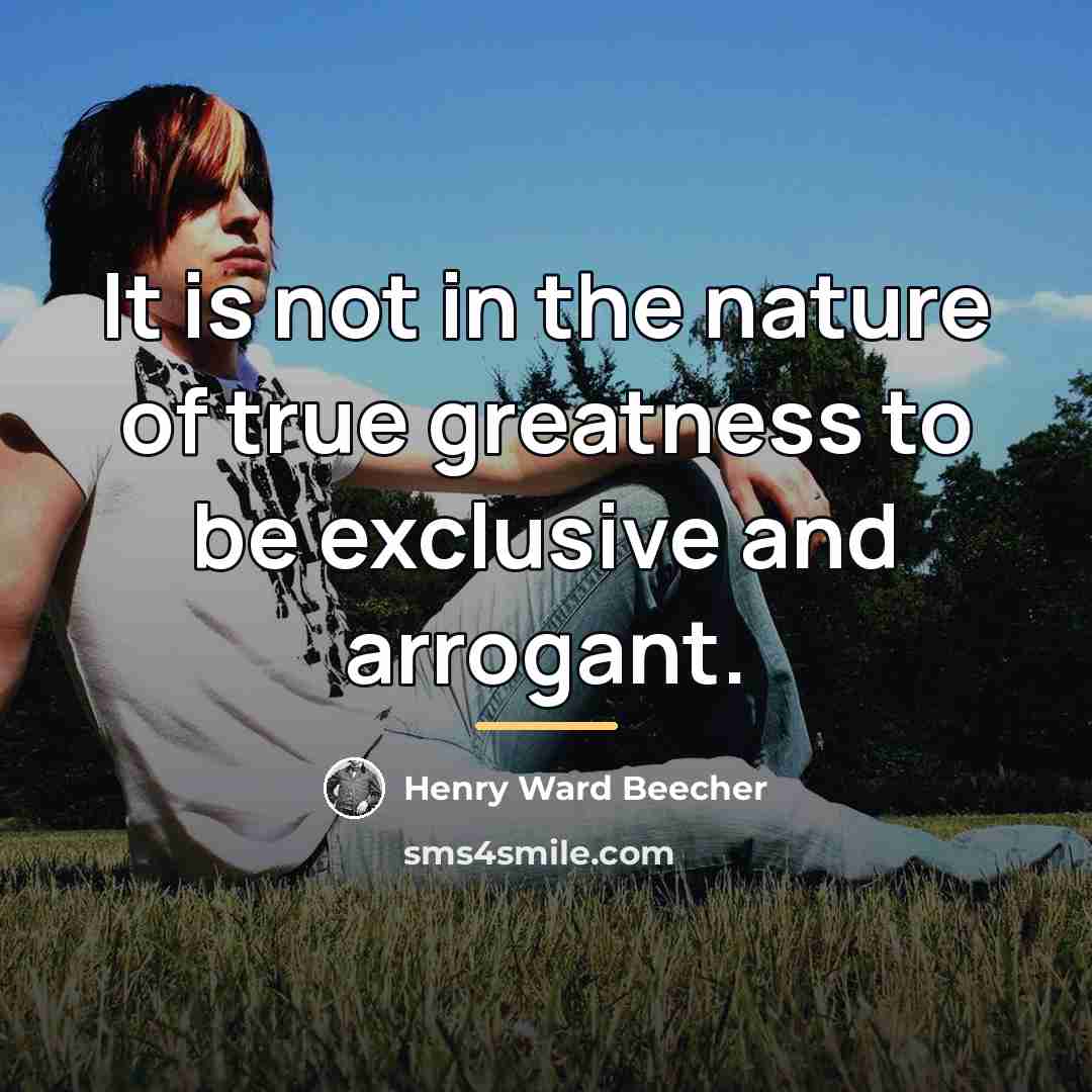 “It is not in the nature of true greatness to…” quote by Henry Ward Beecher