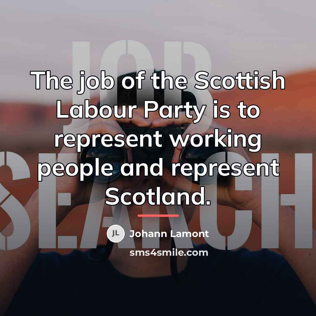 “The job of the Scottish Labour Party is to represent…” quote by Johann Lamont