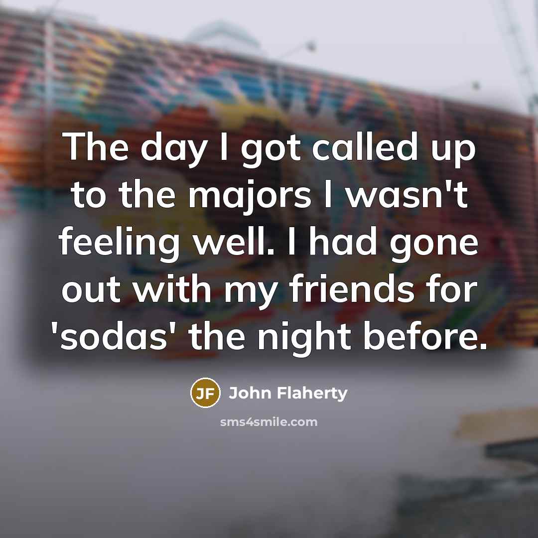 “The day I got called up to the majors I…” quote by John Flaherty