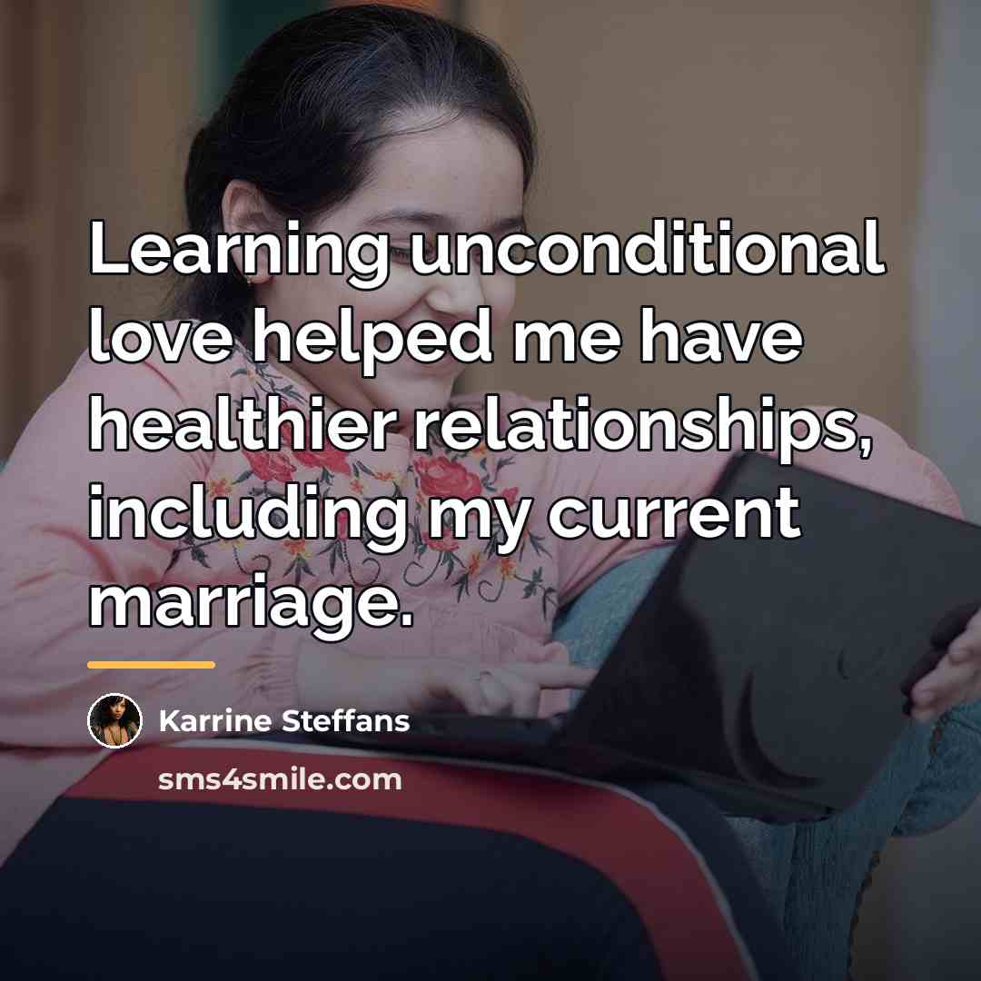 “Learning unconditional love helped me have healthier relationships, including my…” quote by Karrine Steffans