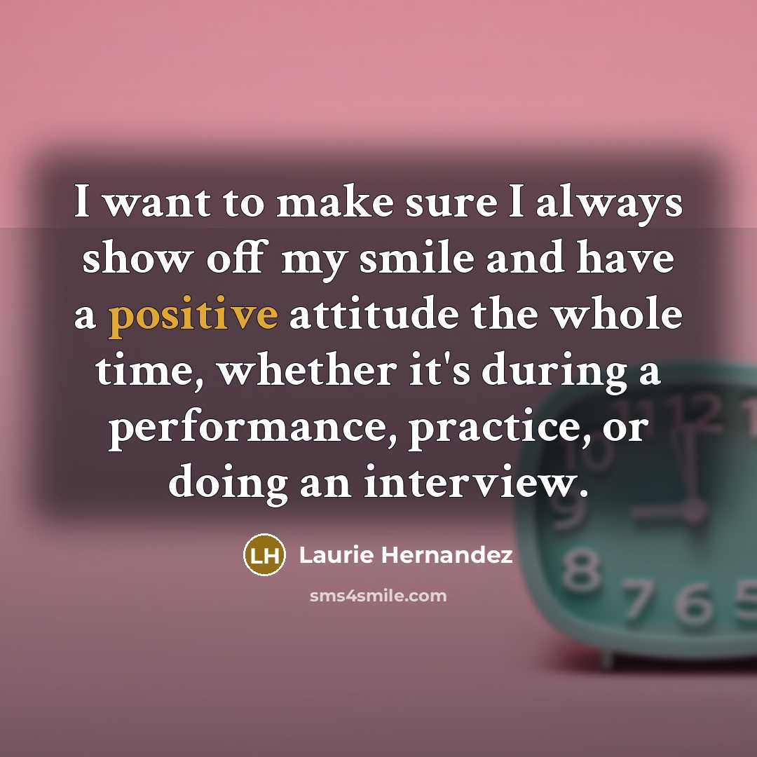 “I want to make sure I always show off my…” quote by Laurie Hernandez