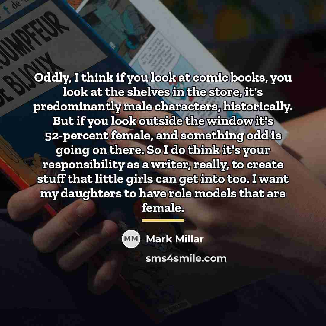 “Oddly, I think if you look at comic books, you…” quote by Mark Millar
