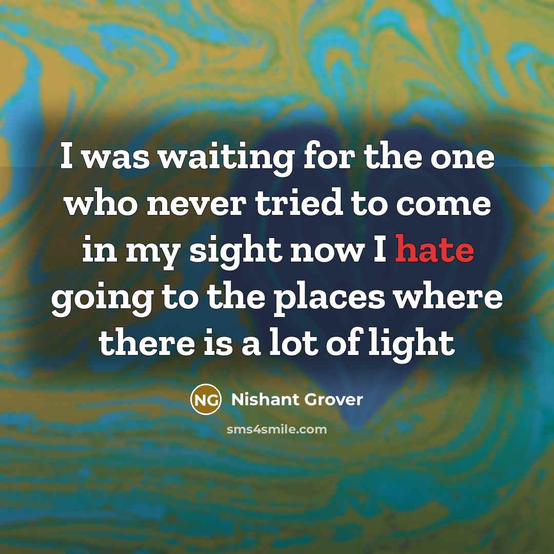 “I was waiting for the one who never tried to…” quote by Nishant Grover