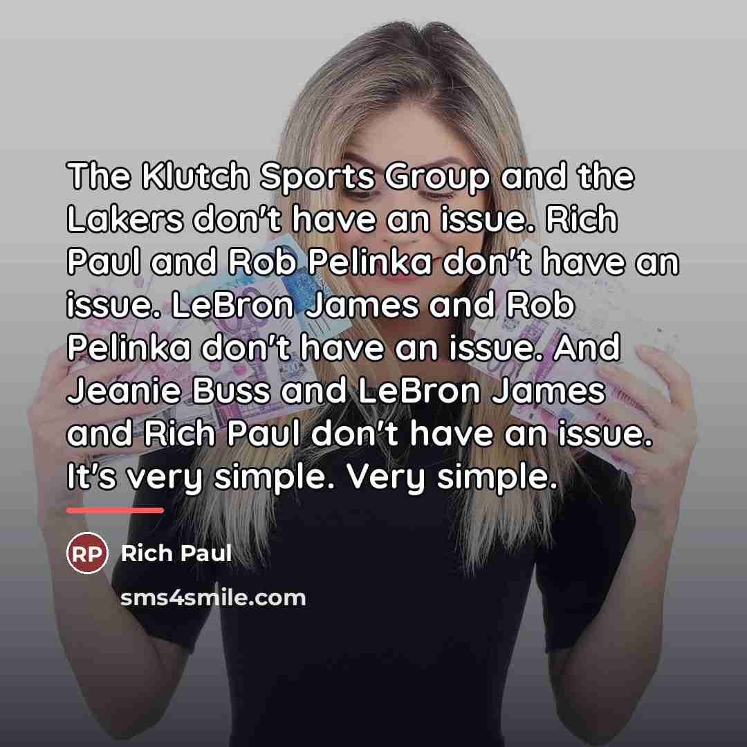 “The Klutch Sports Group and the Lakers don't have an…” quote by Rich Paul