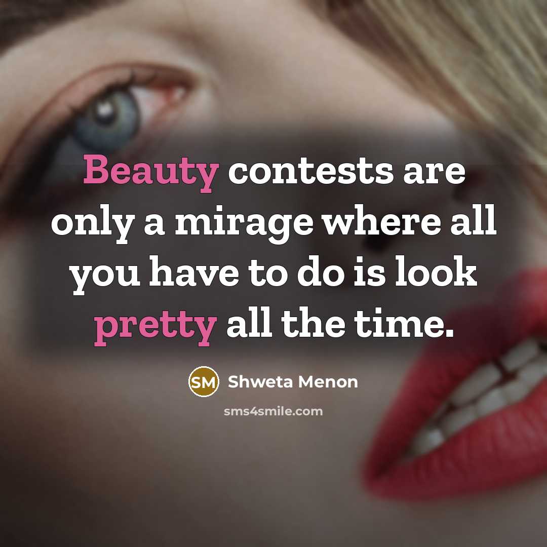 “Beauty contests are only a mirage where all you have…” quote by Shweta Menon