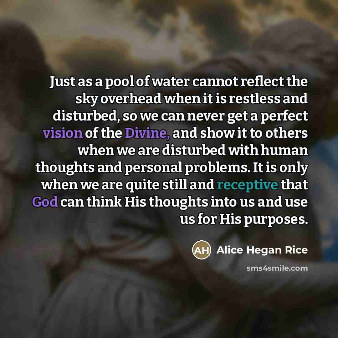 “Just as a pool of water cannot reflect the sky…” quote by Alice Hegan Rice