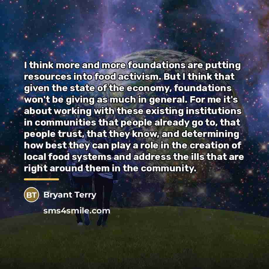“I think more and more foundations are putting resources into…” quote by Bryant Terry