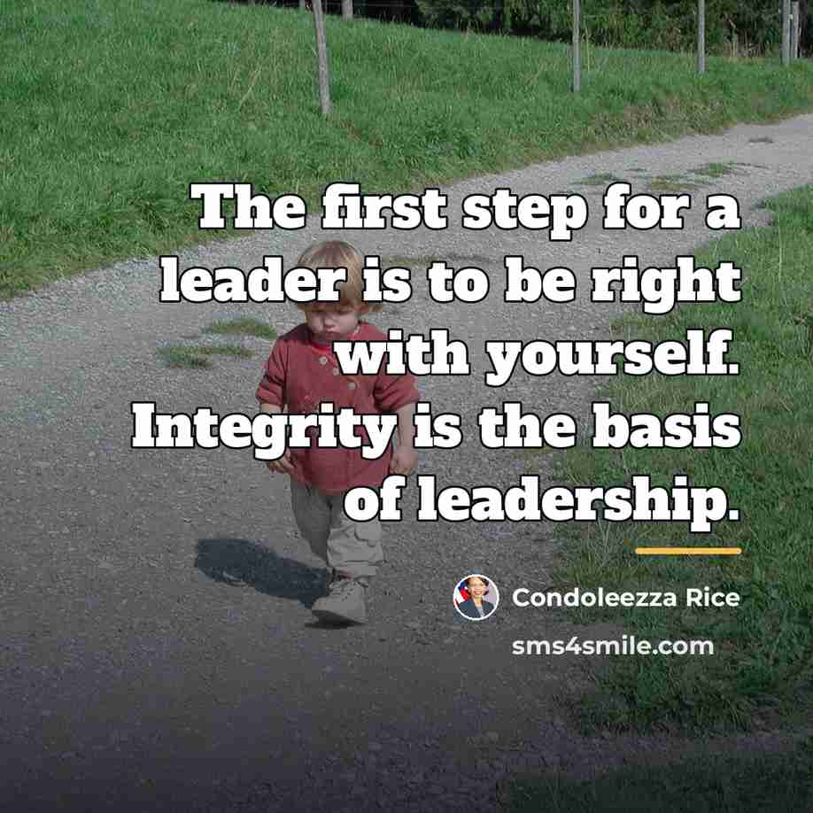 “The first step for a leader is to be right…” quote by Condoleezza Rice