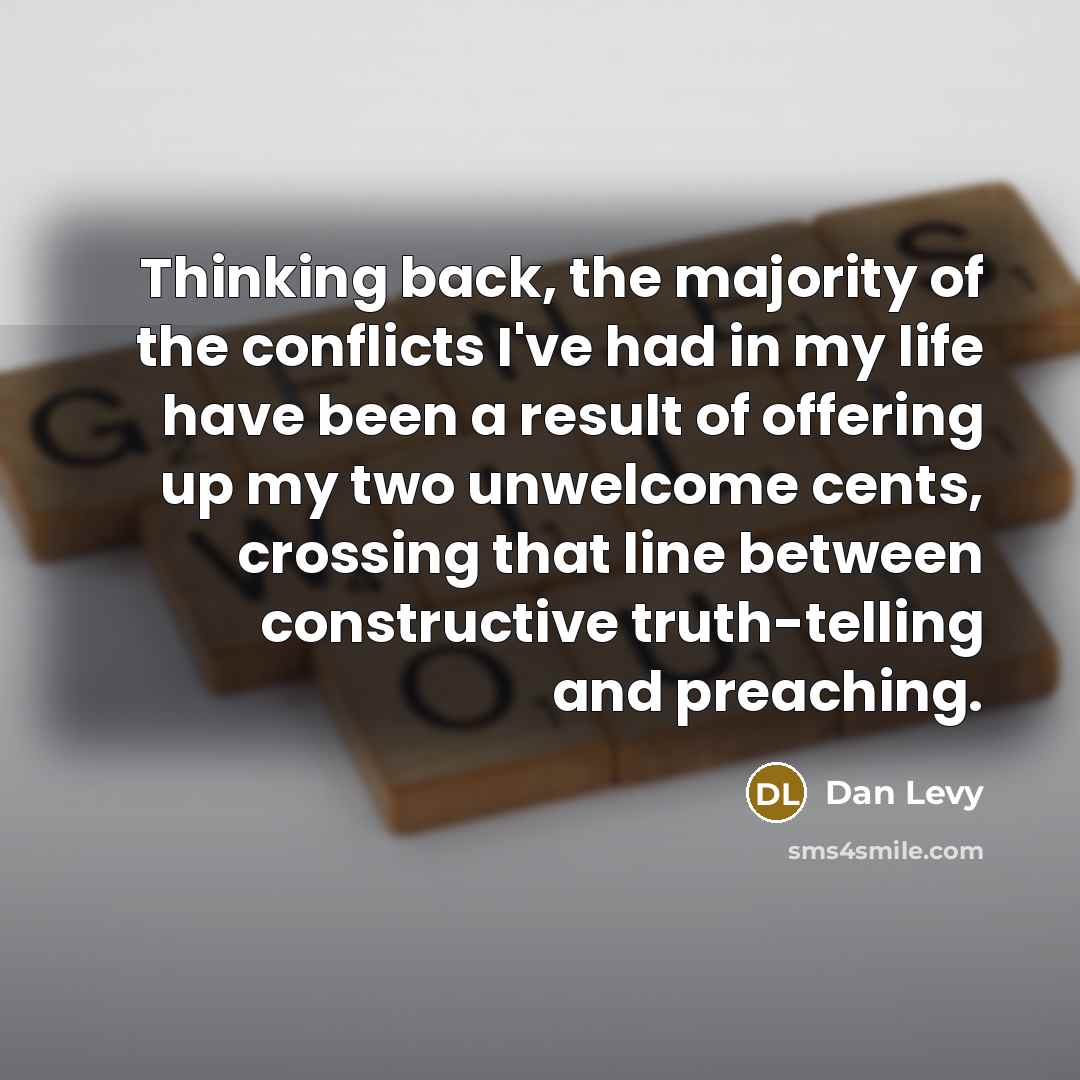 “Thinking back, the majority of the conflicts I've had in…” quote by Dan Levy