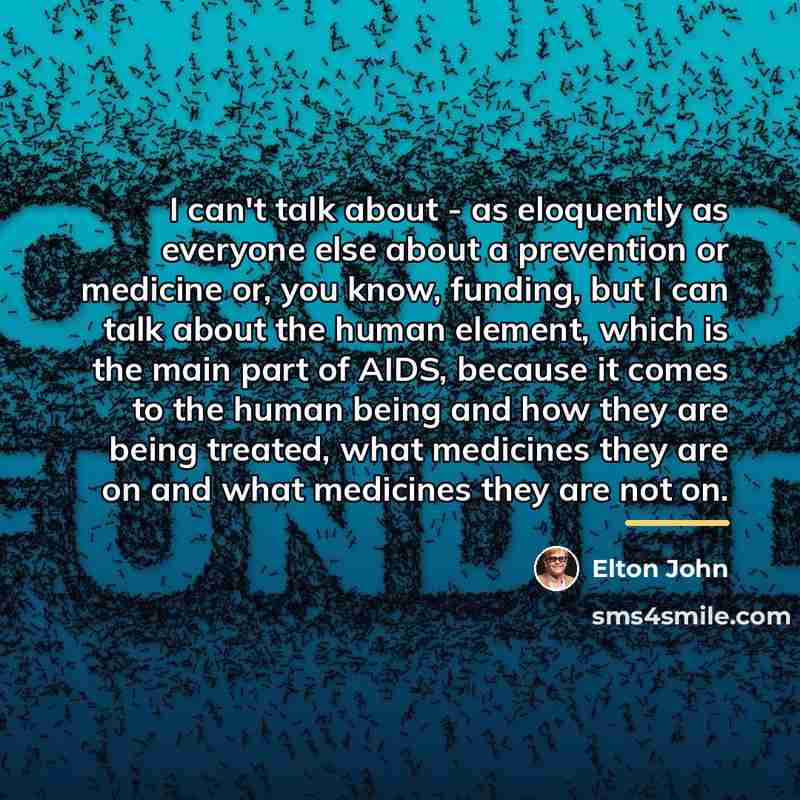 “I can't talk about - as eloquently as everyone else…” quote by Elton John
