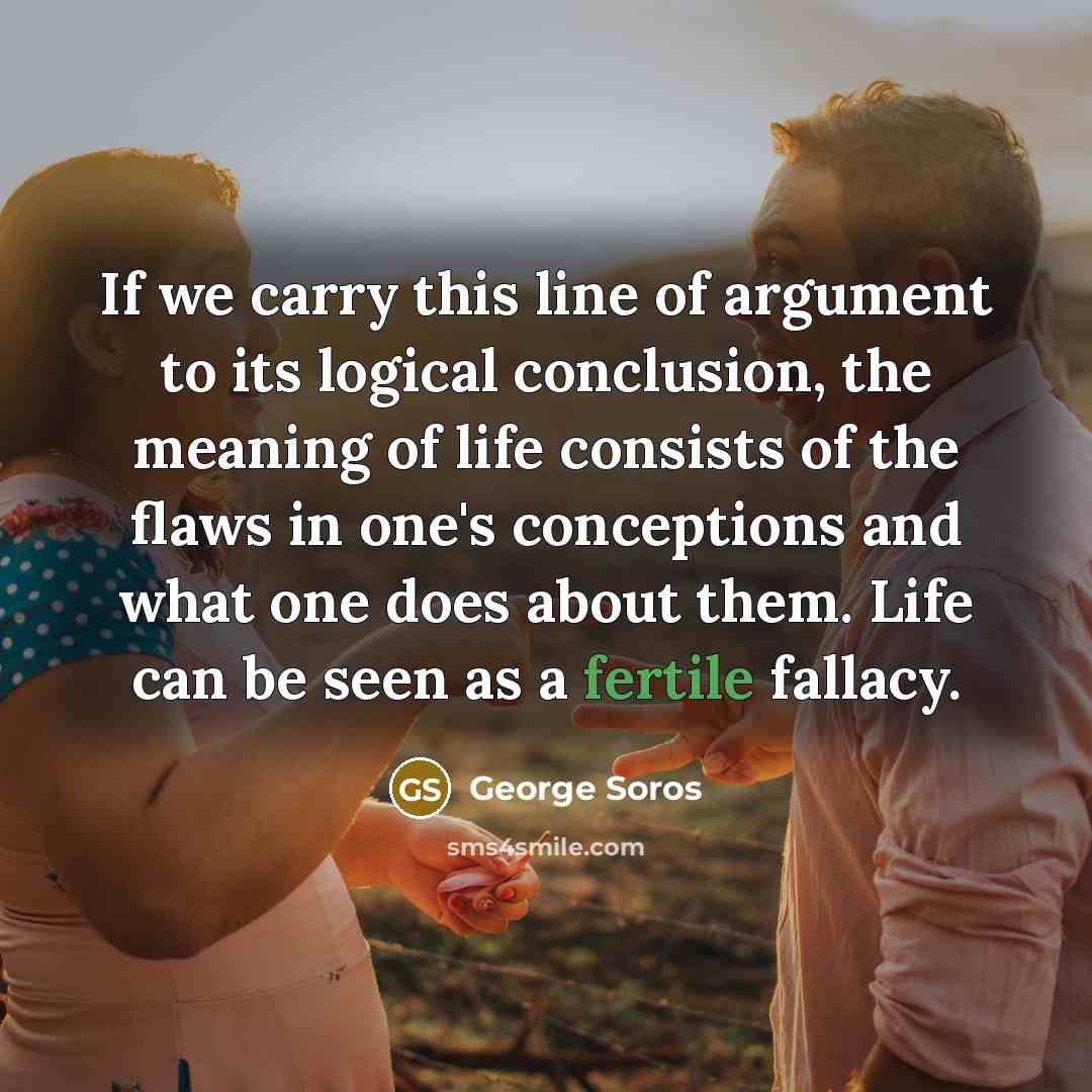 “If we carry this line of argument to its logical…” quote by George Soros