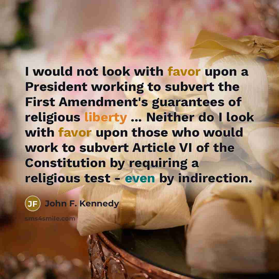 “I would not look with favor upon a President working…” quote by John F. Kennedy