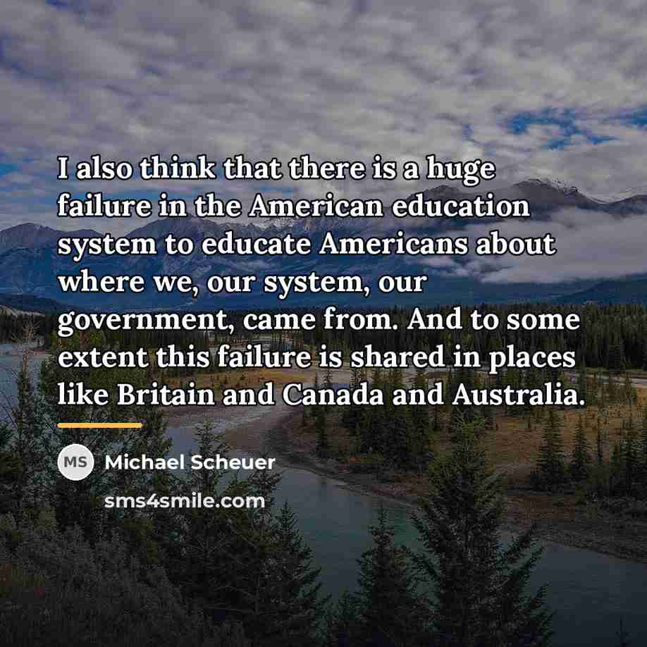 “I also think that there is a huge failure in…” quote by Michael Scheuer