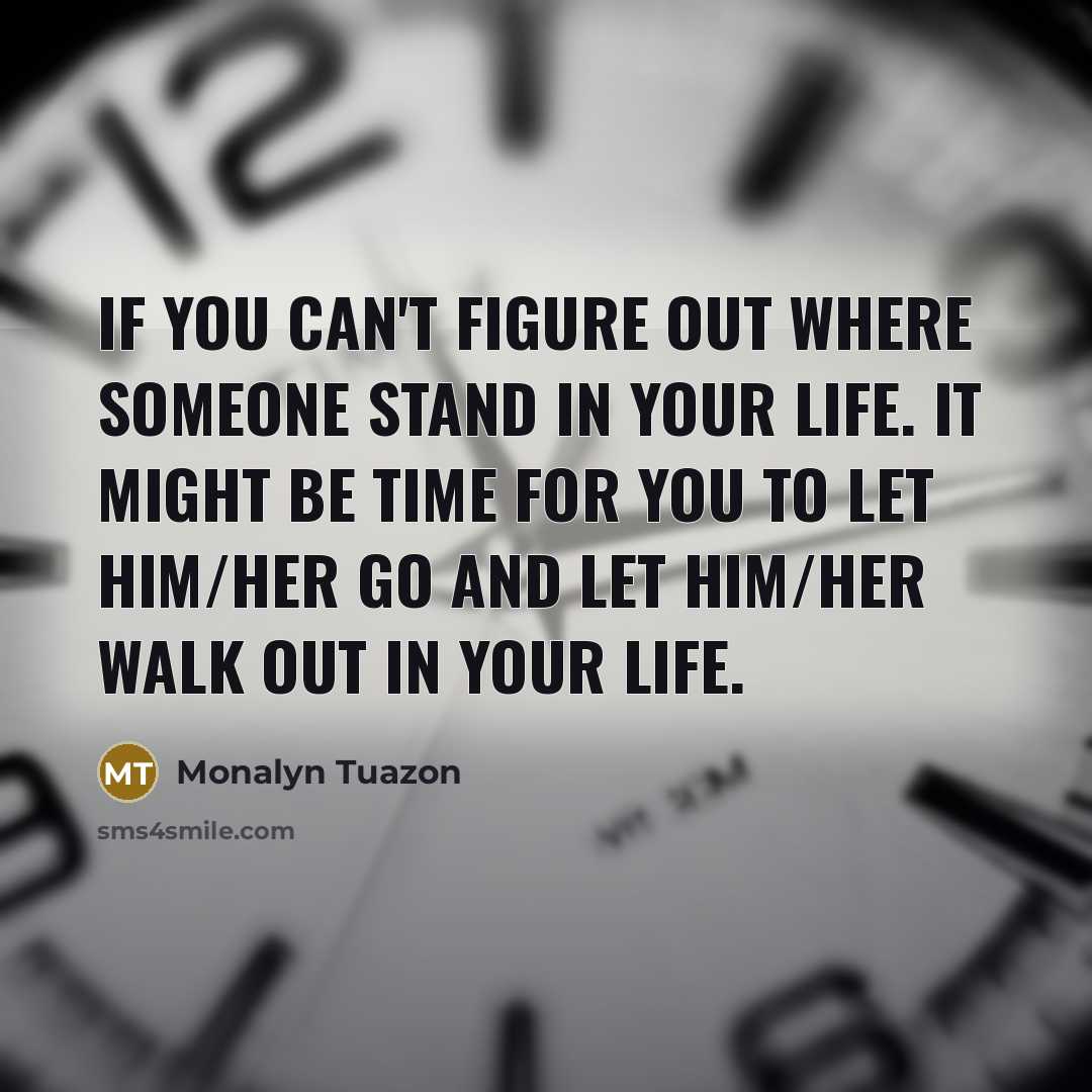 “IF you can't figure out where someone stand in your…” quote by Monalyn Tuazon