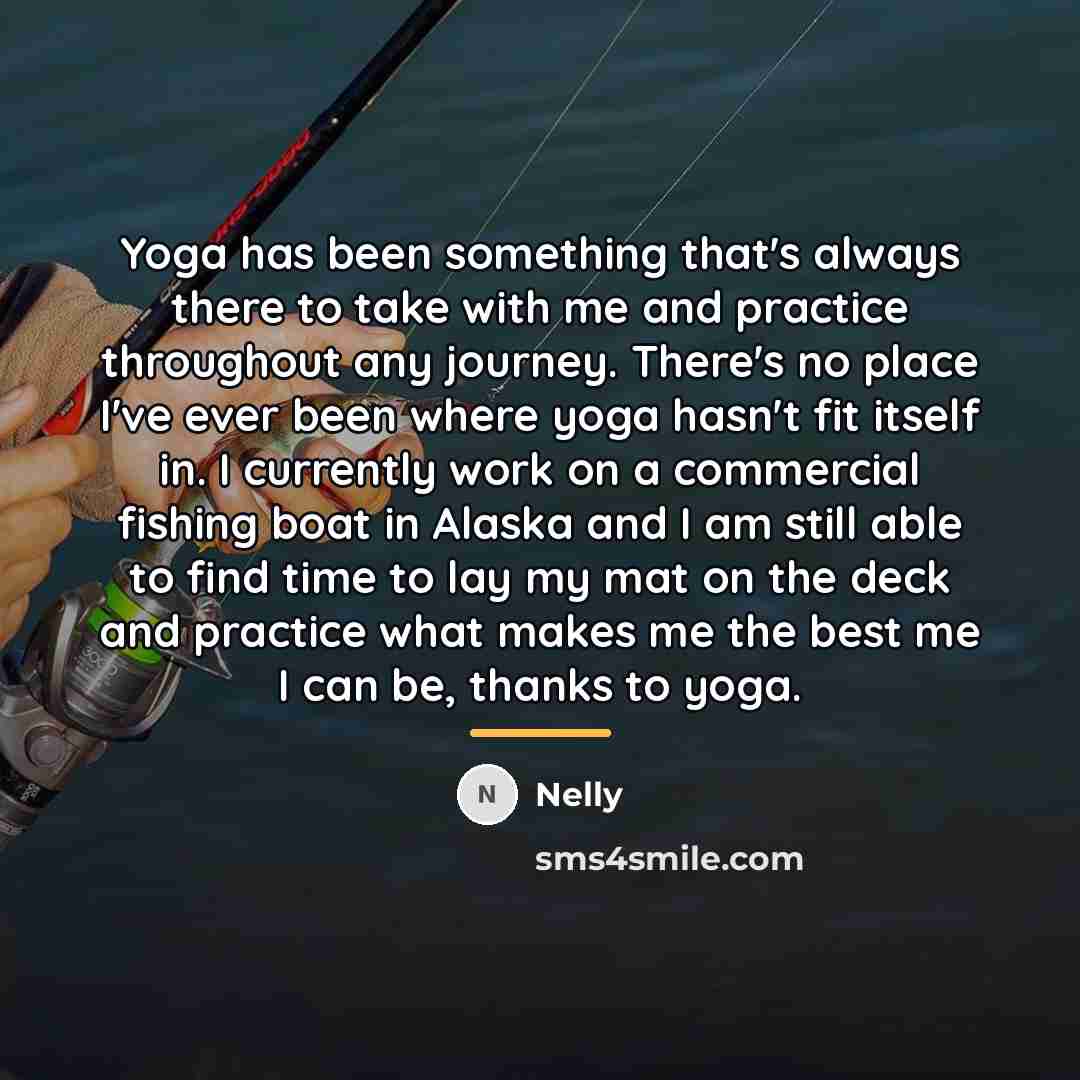 “Yoga has been something that's always there to take with…” quote by Nelly