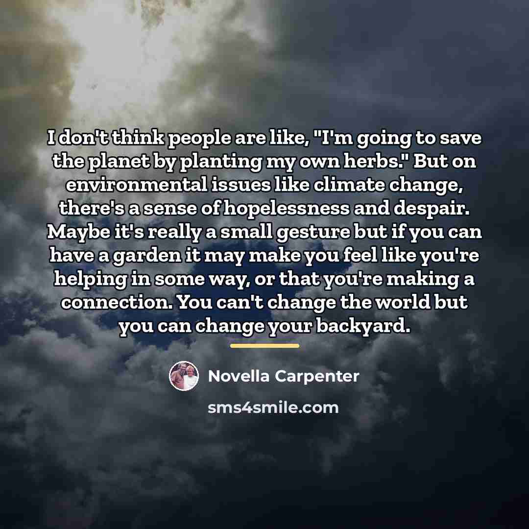 “I don't think people are like, "I'm going to save…” quote by Novella Carpenter