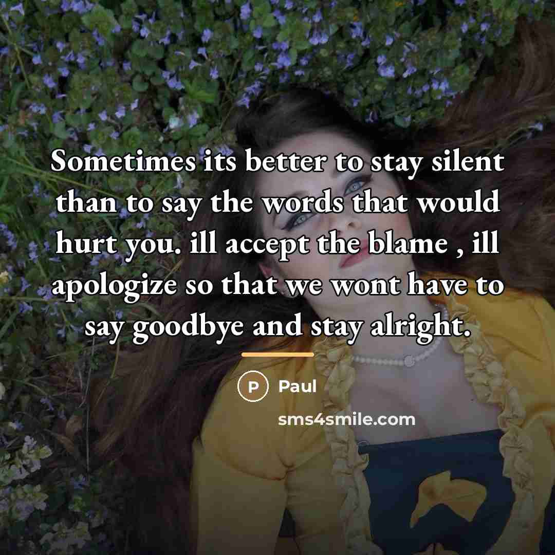 “Sometimes its better to stay silent than to say the…” quote by Paul
