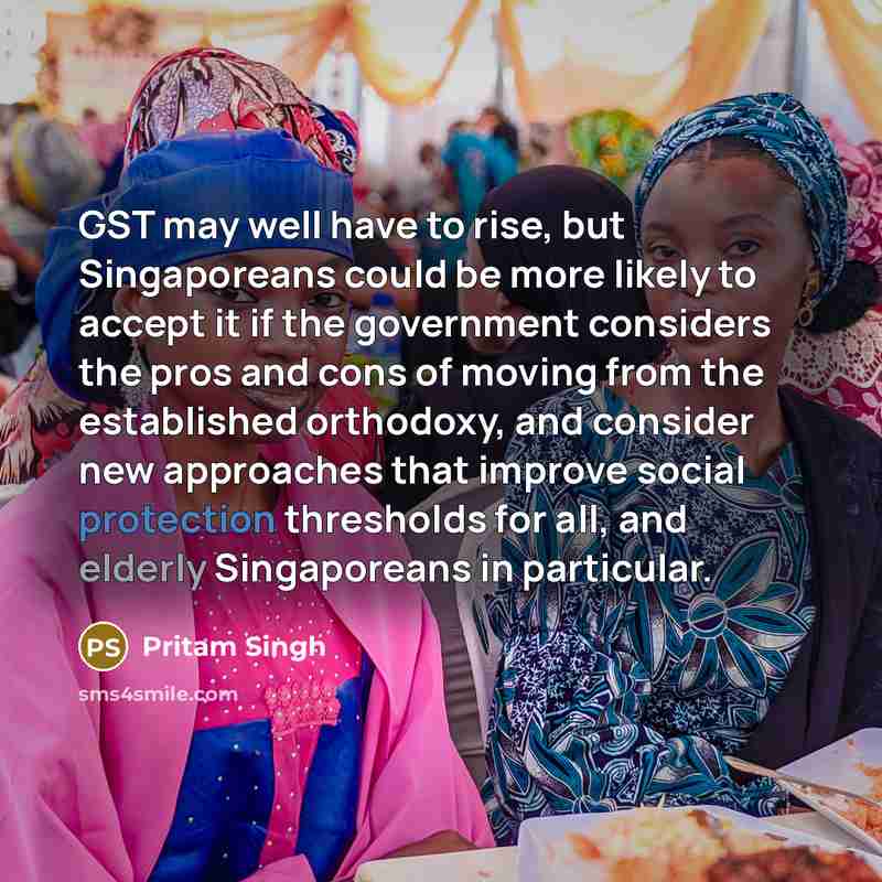 “GST may well have to rise, but Singaporeans could be…” quote by Pritam Singh