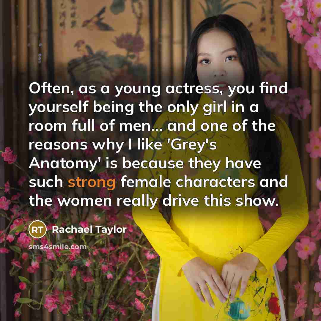 “Often, as a young actress, you find yourself being the…” quote by Rachael Taylor