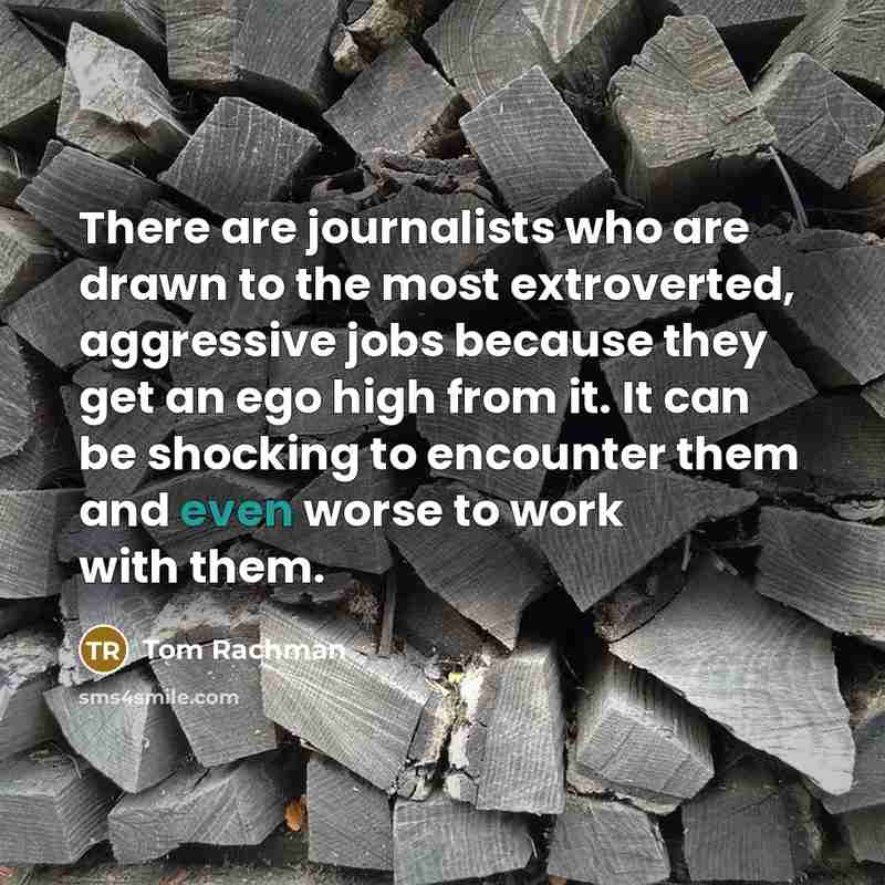 “There are journalists who are drawn to the most extroverted,…” quote by Tom Rachman