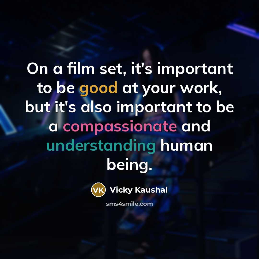 “On a film set, it's important to be good at…” quote by Vicky Kaushal