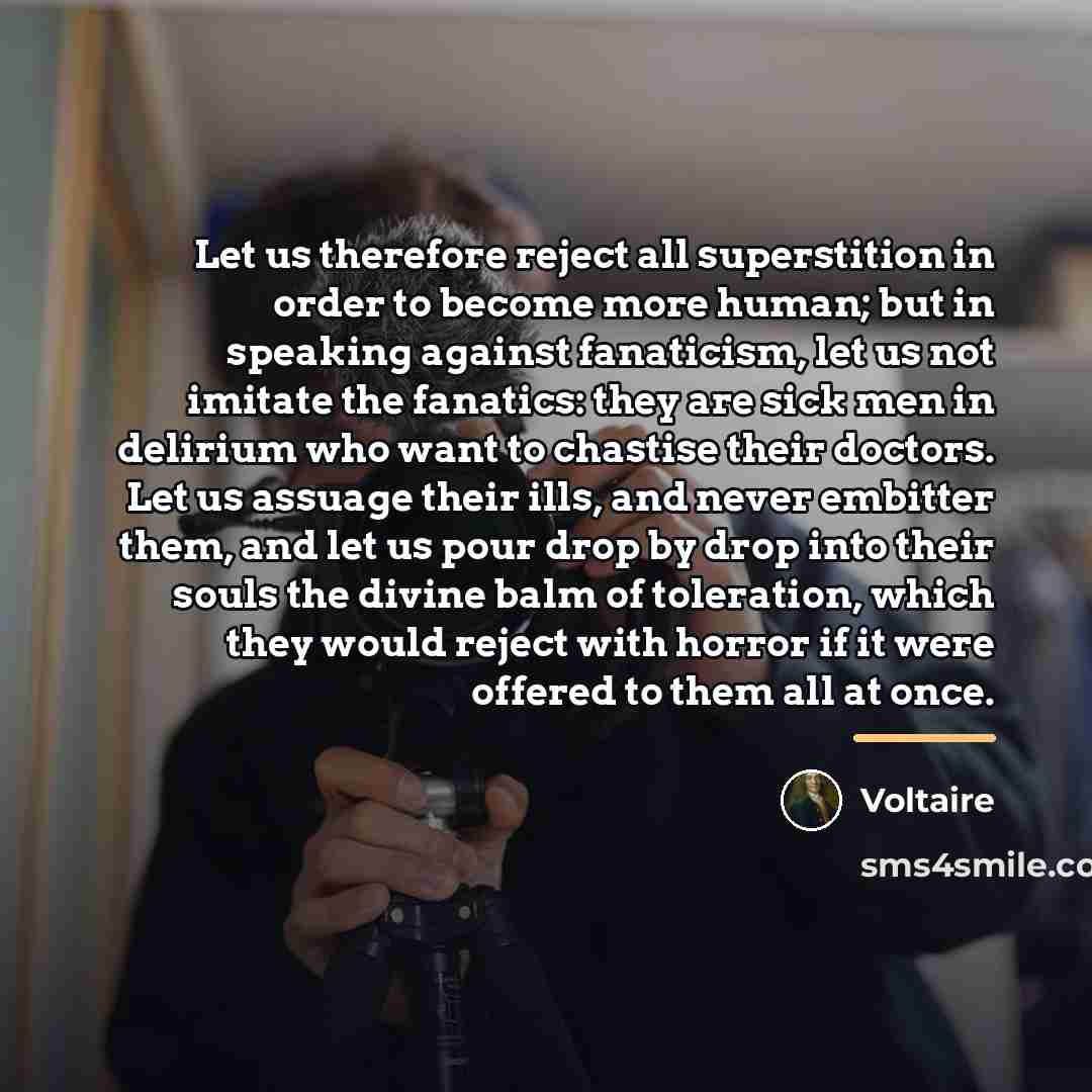 “Let us therefore reject all superstition in order to become…” quote by Voltaire