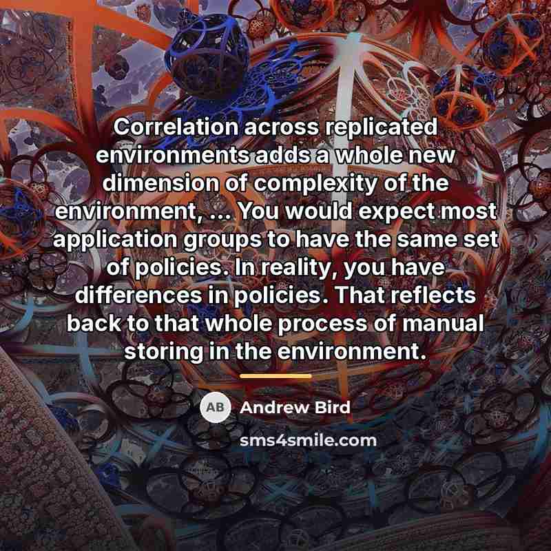“Correlation across replicated environments adds a whole new dimension of…” quote by Andrew Bird