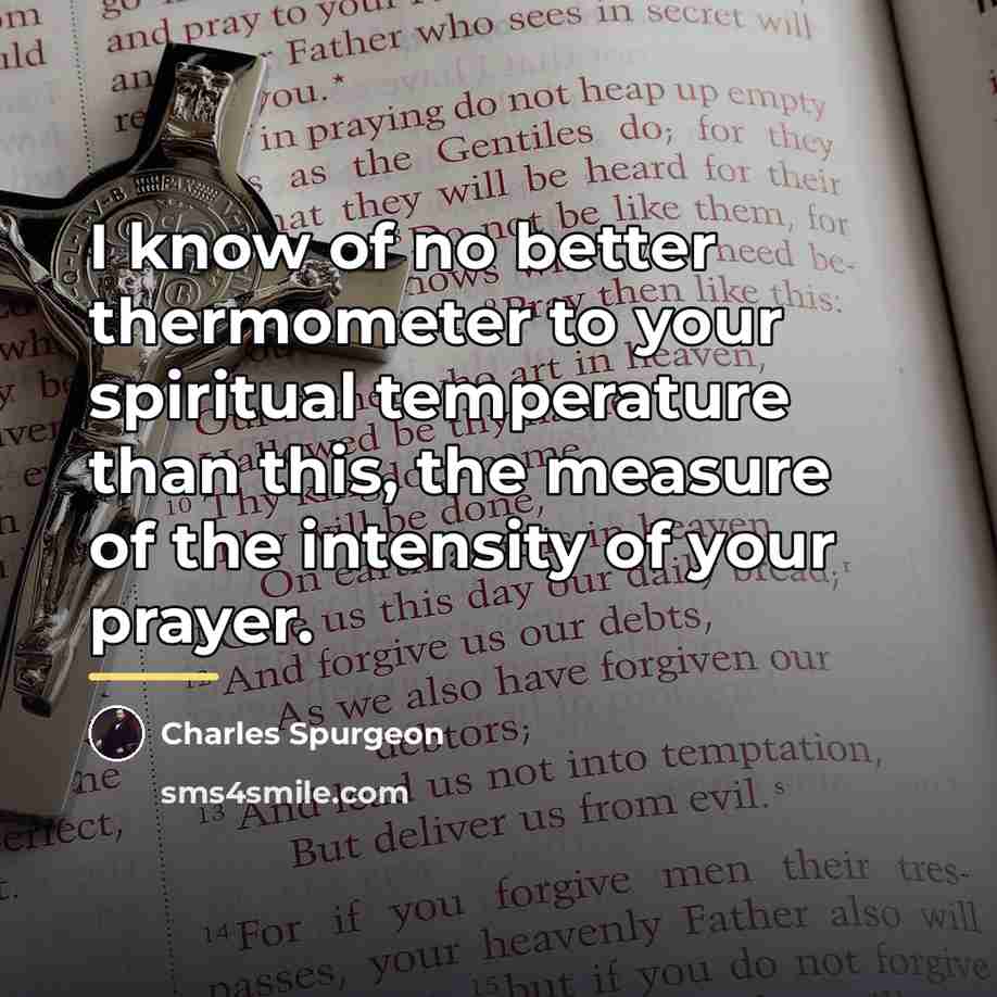 “I know of no better thermometer to your spiritual temperature…” quote by Charles Spurgeon