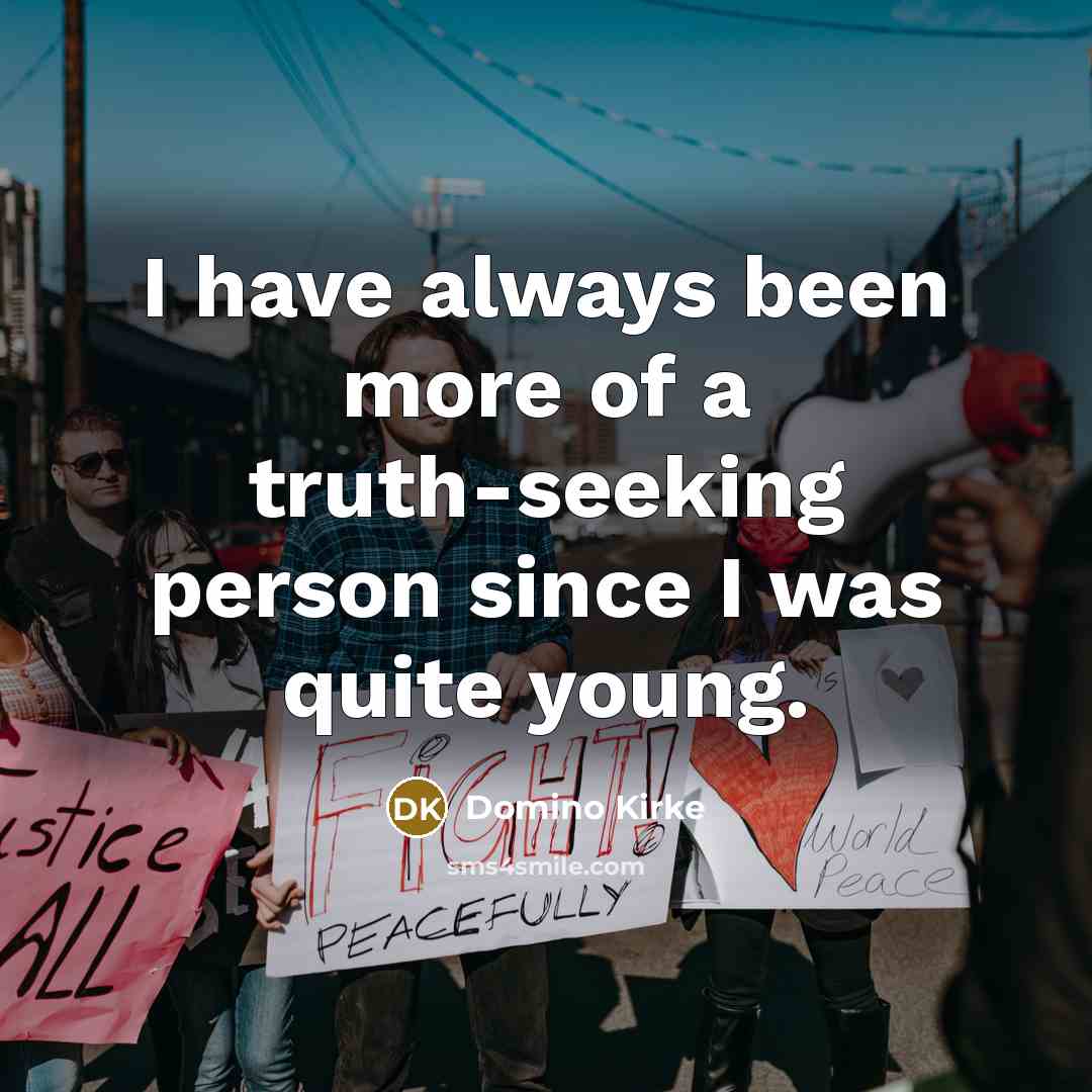 “I have always been more of a truth-seeking person since…” quote by Domino Kirke