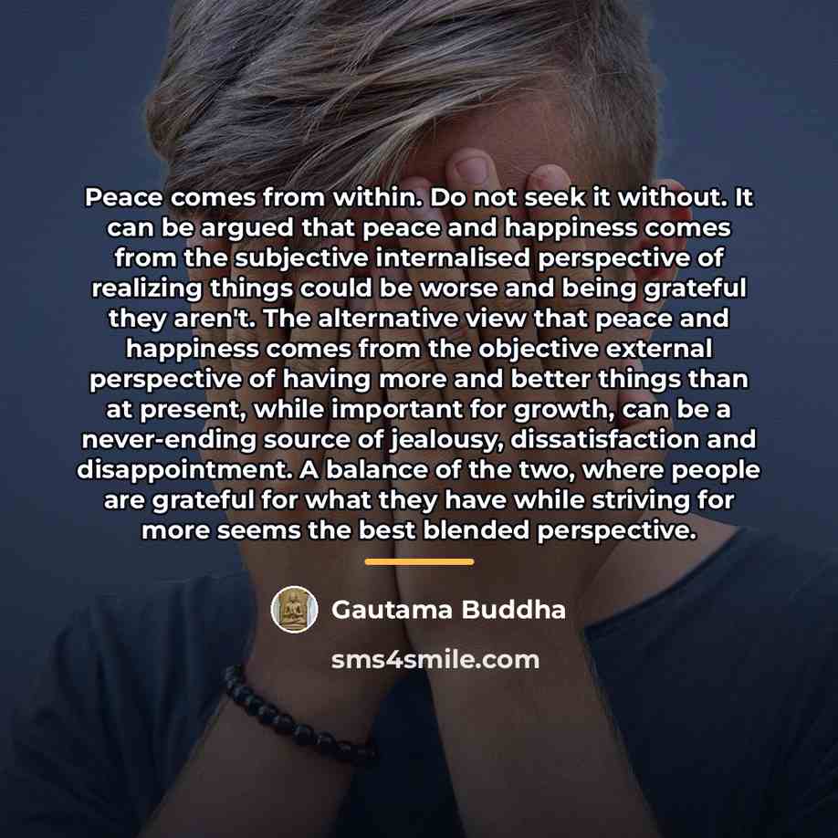 “Peace comes from within. Do not seek it without. It…” quote by Gautama Buddha