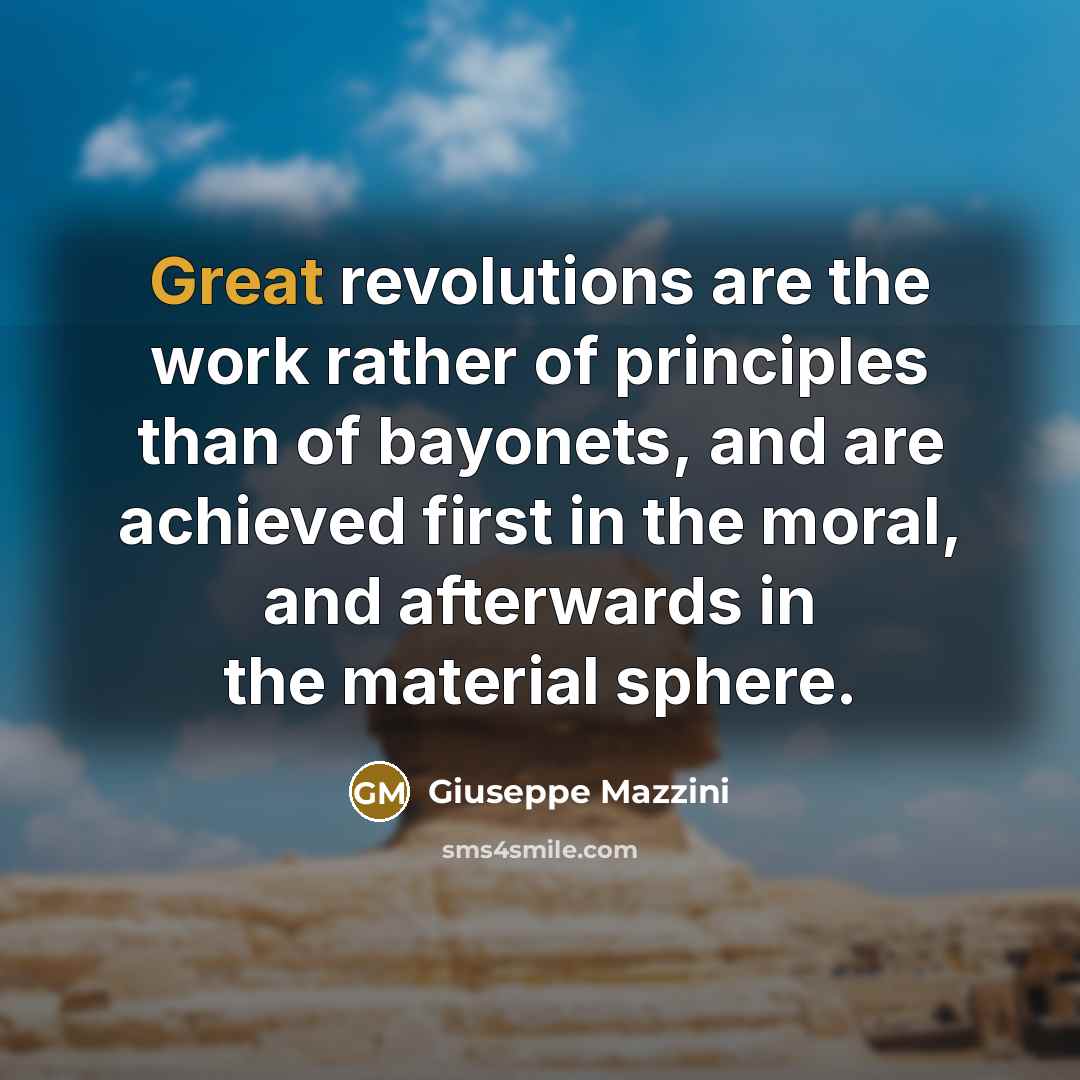“Great revolutions are the work rather of principles than of…” quote by Giuseppe Mazzini
