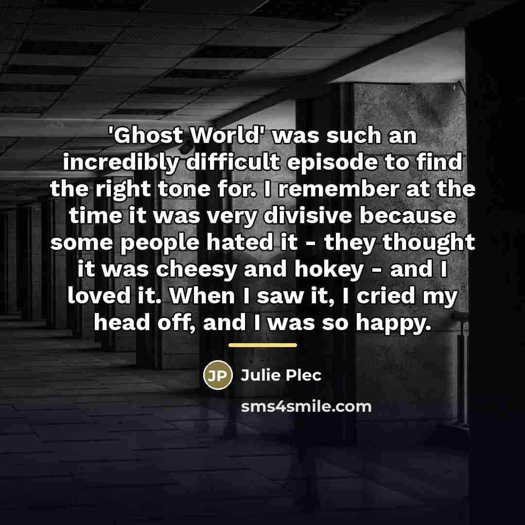 “'Ghost World' was such an incredibly difficult episode to find…” quote by Julie Plec