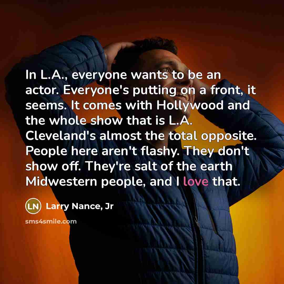 “In L.A., everyone wants to be an actor. Everyone's putting…” quote by Larry Nance, Jr