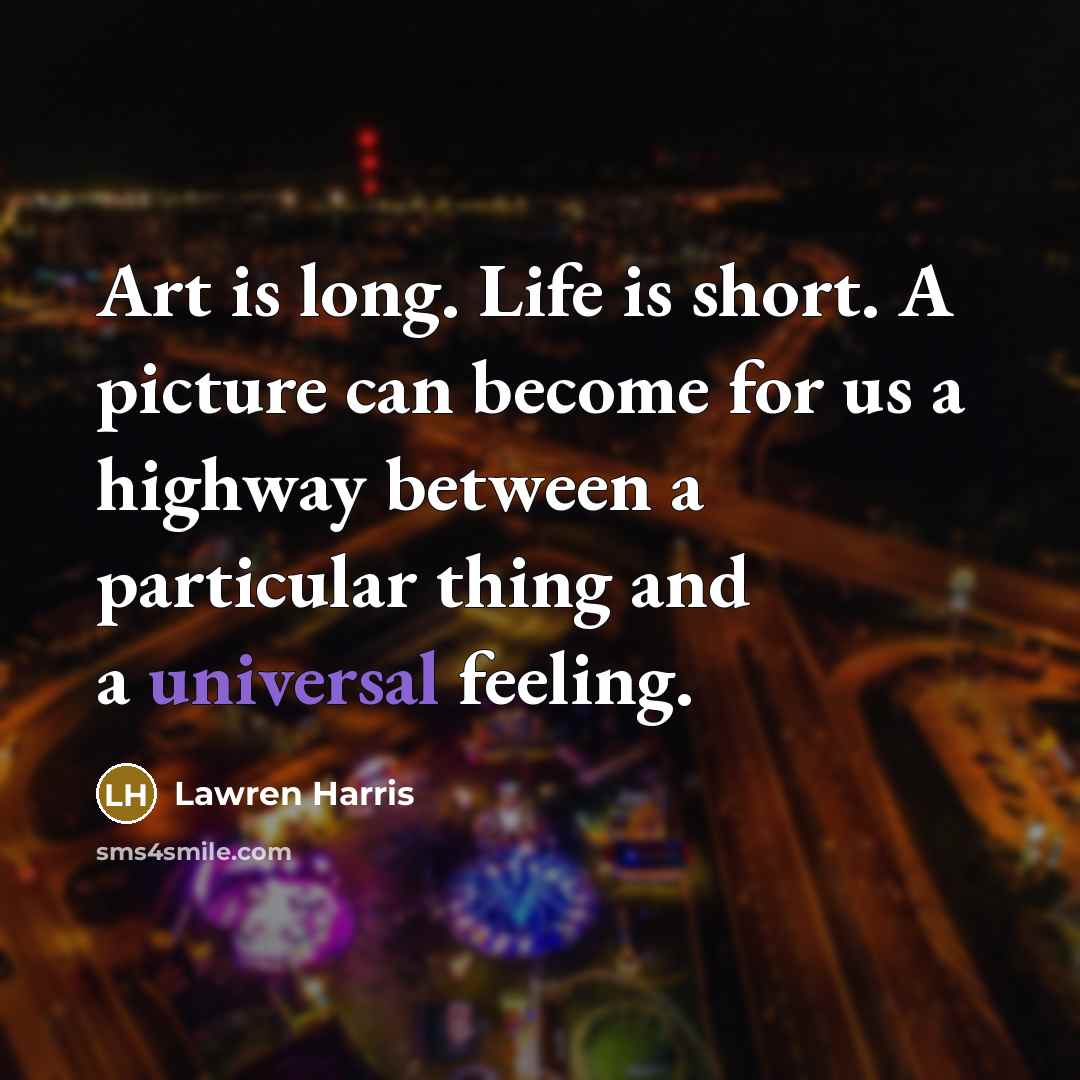 “Art is long. Life is short. A picture can become…” quote by Lawren Harris