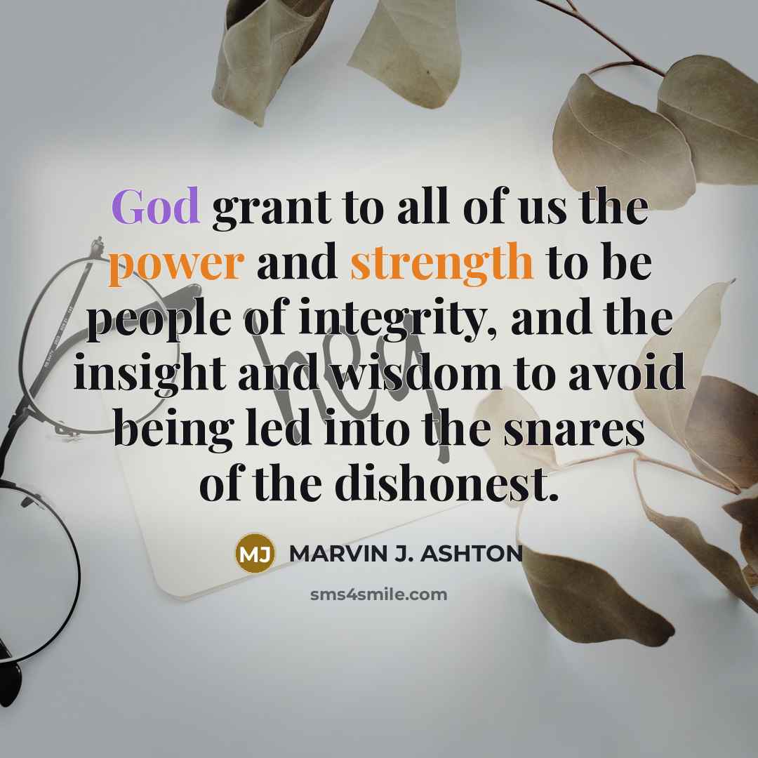 “God grant to all of us the power and strength…” quote by Marvin J. Ashton