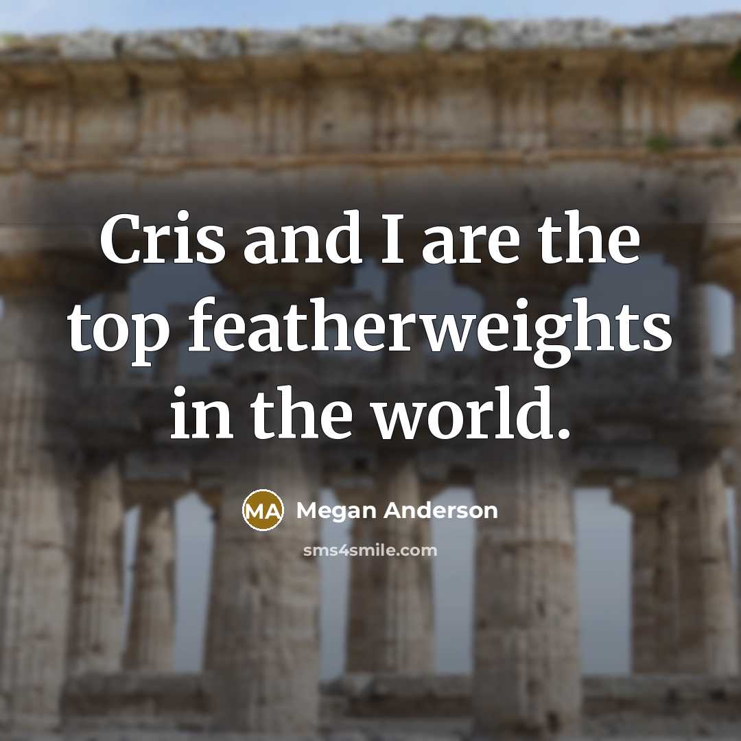 “Cris and I are the top featherweights in the world.…” quote by Megan Anderson