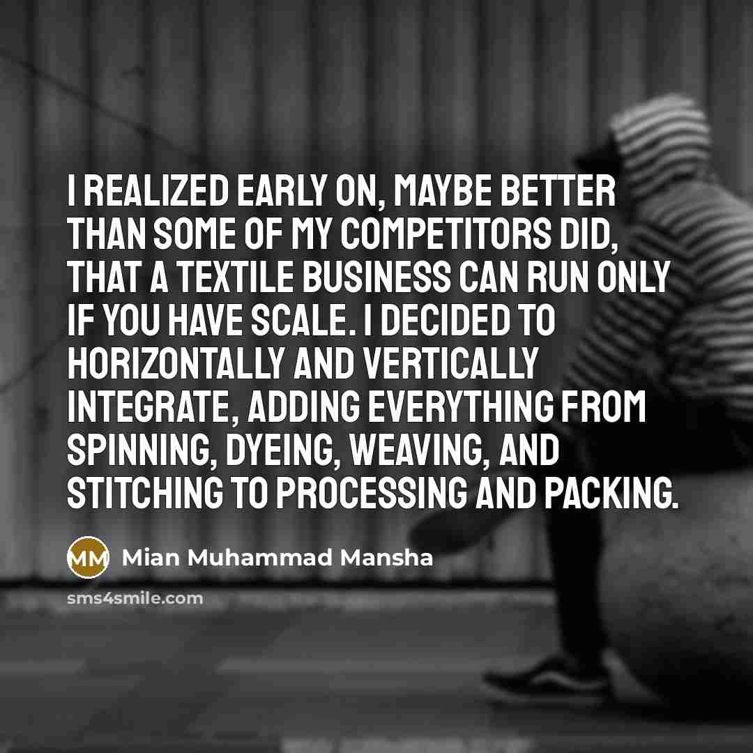 “I realized early on, maybe better than some of my…” quote by Mian Muhammad Mansha