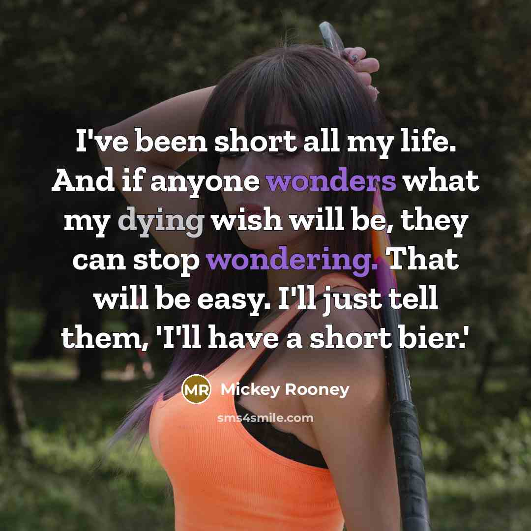“I've been short all my life. And if anyone wonders…” quote by Mickey Rooney