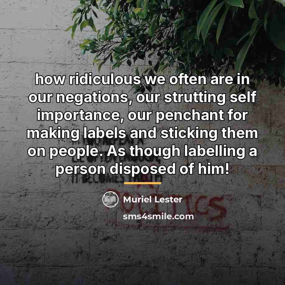 “how ridiculous we often are in our negations, our strutting…” quote by Muriel Lester