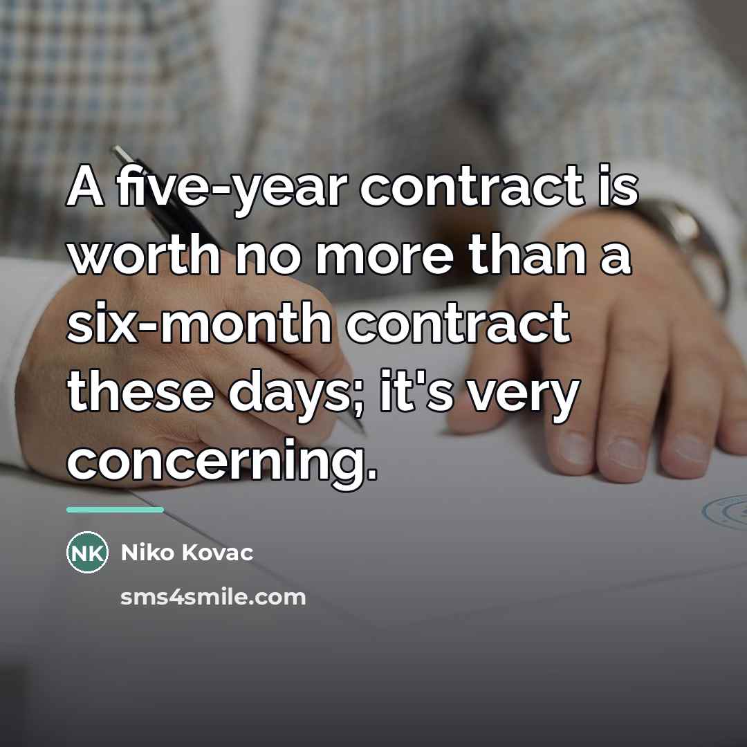 “A five-year contract is worth no more than a six-month…” quote by Niko Kovac