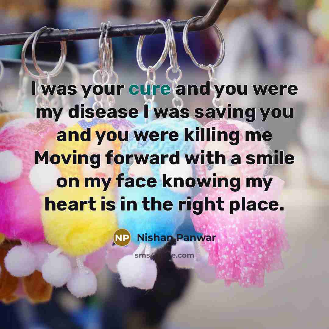 “I was your cure and you were my disease I…” quote by Nishan Panwar