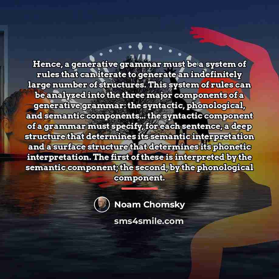 “Hence, a generative grammar must be a system of rules…” quote by Noam Chomsky