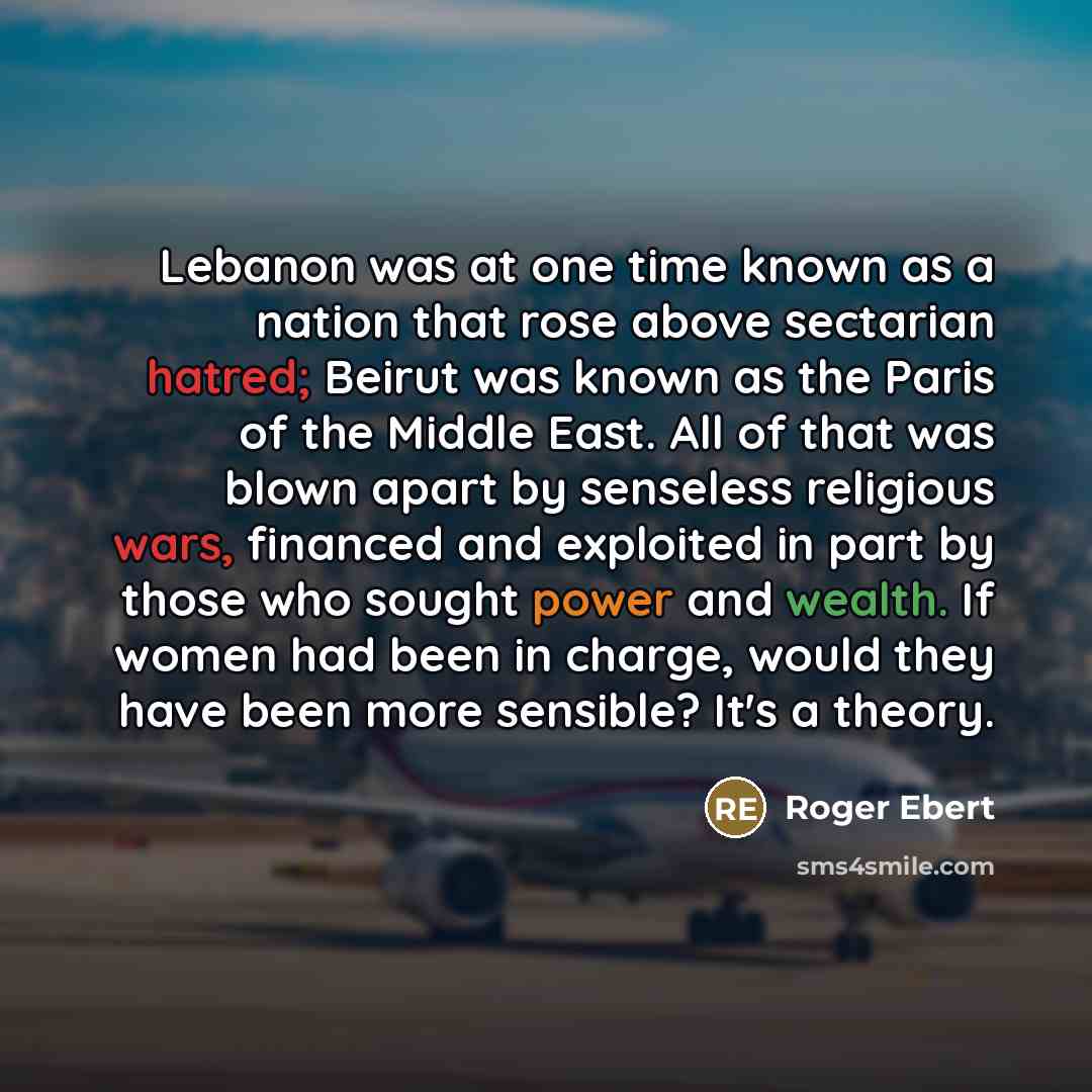 “Lebanon was at one time known as a nation that…” quote by Roger Ebert