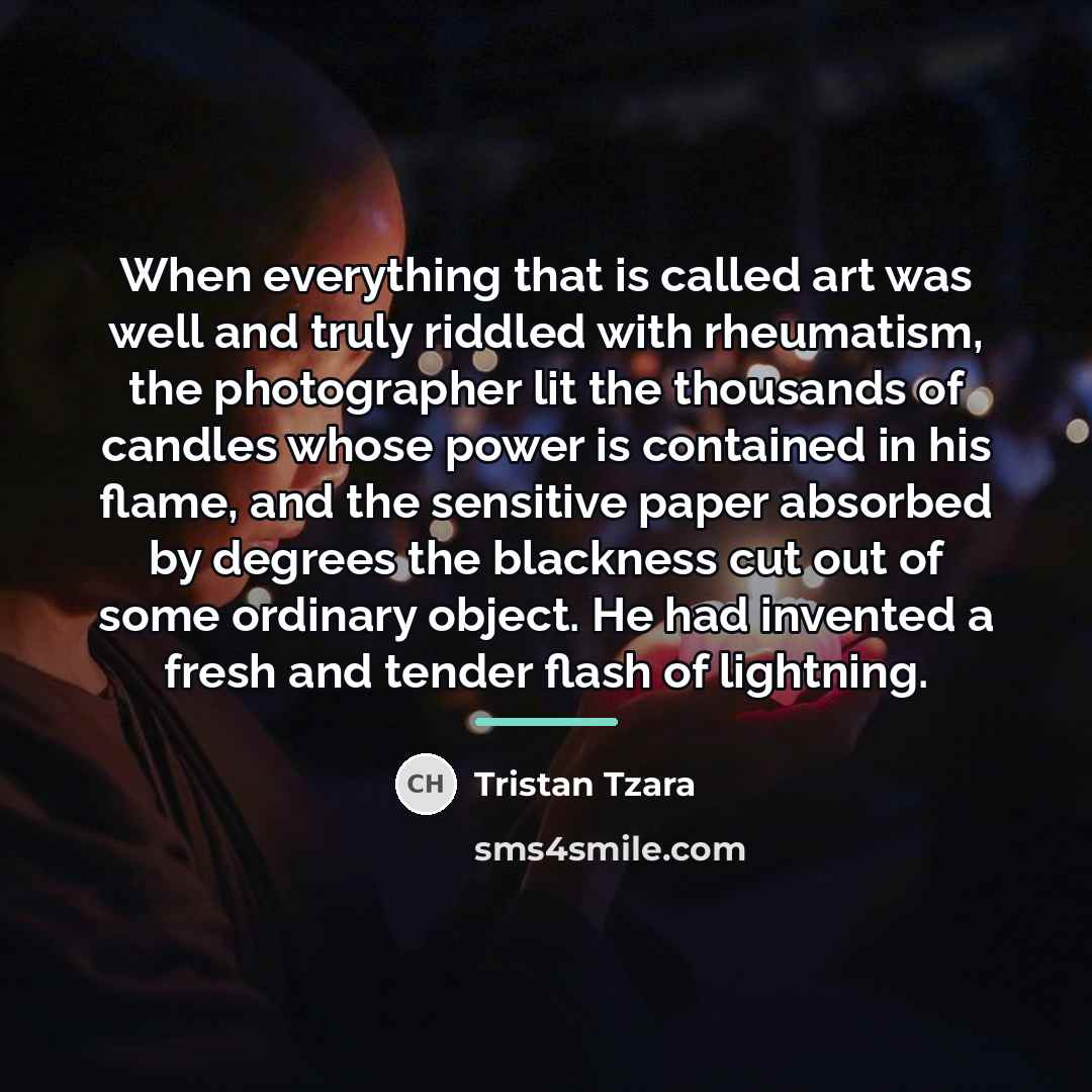 “When everything that is called art was well and truly…” quote by Tristan Tzara